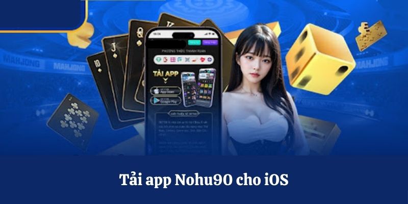 Tải ứng dụng Nohu90 cho iOS