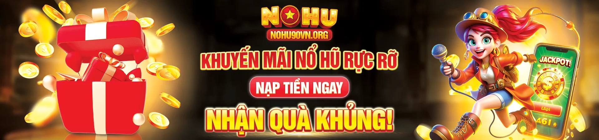 Khuyến mãi nổ hũ rưc rỡ - Nạp tiền ngay nhận quà khủng